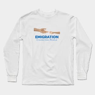 Emigration connecting people Long Sleeve T-Shirt